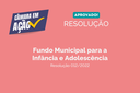 Resolução - Fundo Municipal para a Infância e Adolescência